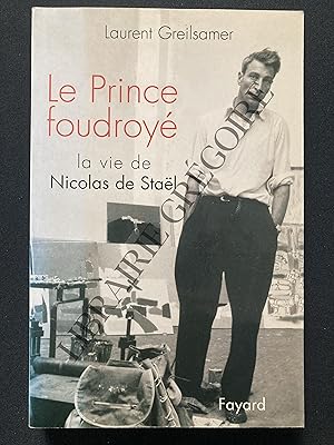 LE PRINCE FOUDROYE La vie de Nicolas de Staël