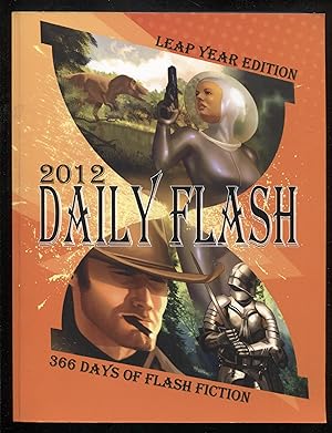 Bild des Verkufers fr Daily Flash 2012: 366 Days of Flash Fiction (Leap Year Edition) zum Verkauf von RT Books