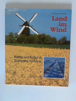 Immagine del venditore per Land im Wind: Klima und Wetter in Schleswig-Holstein venduto da ANTIQUARIAT FRDEBUCH Inh.Michael Simon