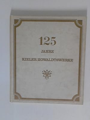 125 Jahre Kieler Howaldtswerke.