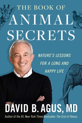 Bild des Verkufers fr The Book of Animal Secrets: Nature's Lessons for a Long and Happy Life (Hardback or Cased Book) zum Verkauf von BargainBookStores