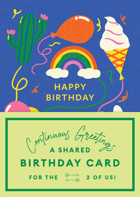 Seller image for Continuous Greetings: A Shared Birthday Card for the Two of Us (Bookbook - Detail Unspecified) for sale by BargainBookStores