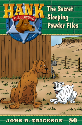 Seller image for The Secret Sleeping Powder Files: Hank the Cowdog Book 80 (Hardback or Cased Book) for sale by BargainBookStores