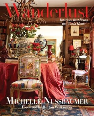 Seller image for Wanderlust : Interiors That Bring the World Home for sale by GreatBookPrices