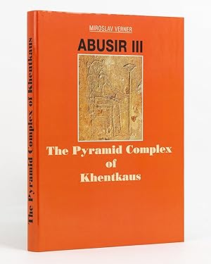 Seller image for Abusir III. The Pyramid Complex of Khentkaus for sale by Michael Treloar Booksellers ANZAAB/ILAB