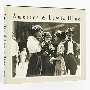 Bild des Verkufers fr America and Lewis Hine. Photographs 1904-1940 zum Verkauf von Michael Treloar Booksellers ANZAAB/ILAB