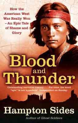 Seller image for Blood and Thunder : An Epic of the American West for sale by GreatBookPrices