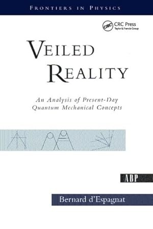 Seller image for Veiled Reality : An Analysis of Present-Day Quantum Mechanical Concepts for sale by GreatBookPrices