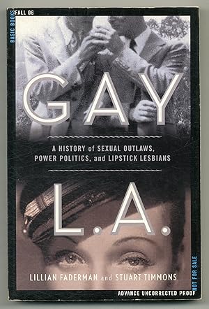 Immagine del venditore per Gay L.A.: A History of Sexual Outlaws, Power Politics, and Lipstick Lesbians venduto da Between the Covers-Rare Books, Inc. ABAA