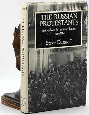 THE RUSSIAN PROTESTANTS Evangelicals in the Soviet Union: 1944-1964