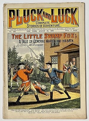 The LITTLE SWAMP FOX; A Tale of General Marion and His Men. "Pluck and Luck. Stories of Adventure...