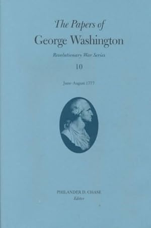 Image du vendeur pour Papers of George Washington June-August 1777 : June-August 1777 mis en vente par GreatBookPrices