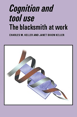 Imagen del vendedor de Cognition and Tool Use: The Blacksmith at Work (Paperback or Softback) a la venta por BargainBookStores