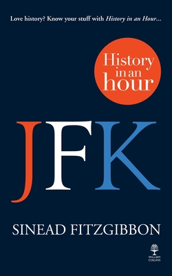 Seller image for JFK: History in an Hour (Paperback or Softback) for sale by BargainBookStores