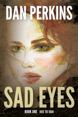 Seller image for Sad Eyes: Book One: 1912 to 1939: A Nurse's love of her country during WW II (Paperback or Softback) for sale by BargainBookStores