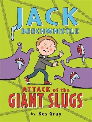 Seller image for Jack Beechwhistle: Attack of the Giant Slugs for sale by GreatBookPrices