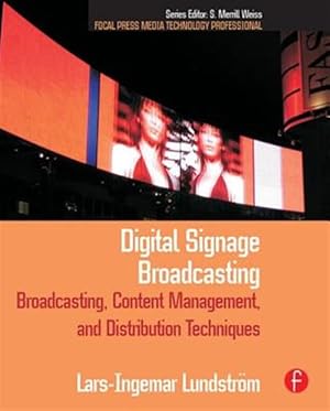 Imagen del vendedor de Digital Signage Broadcasting : Content Management and Distribution Techniques a la venta por GreatBookPrices