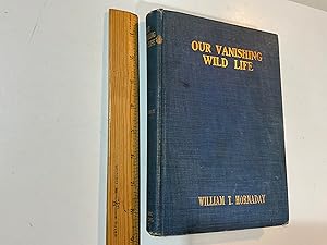 Bild des Verkufers fr OUr Vanishing Wiold Life zum Verkauf von Old Lampasas Post Office Books