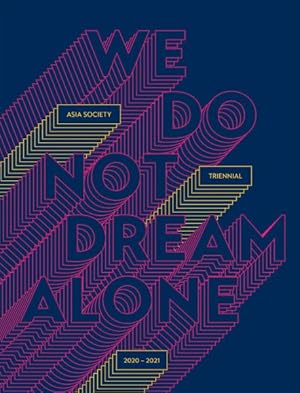 Seller image for We Do Not Dream Alone : Asia Society 2020-2021 for sale by GreatBookPrices