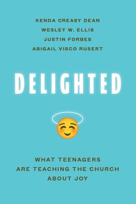Seller image for Delighted: What Teenagers Are Teaching the Church about Joy (Paperback or Softback) for sale by BargainBookStores