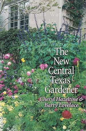 Bild des Verkufers fr The New Central Texas Gardener zum Verkauf von Old Bookie