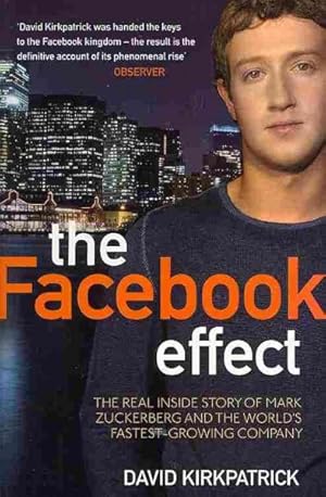 Immagine del venditore per Facebook Effect : The Real Inside Story of Mark Zuckerberg and the World's Fastest Growing Company venduto da GreatBookPrices