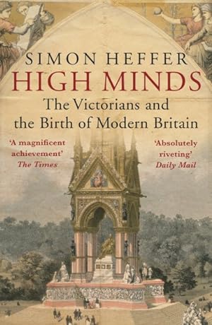 Seller image for High Minds : The Victorians and the Birth of Modern Britain for sale by GreatBookPrices