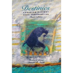 Image du vendeur pour Destinies: Canadian History Since Confederation mis en vente par WeBuyBooks