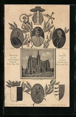 Ansichtskarte Metz, Erinnerung an den Eucharistischen Kongress 1907, Cathédrale, Cardinal Fischer...