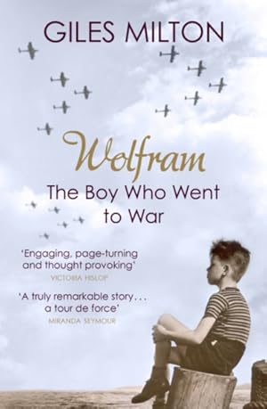 Seller image for Wolfram : The Boy Who Went to War for sale by GreatBookPrices