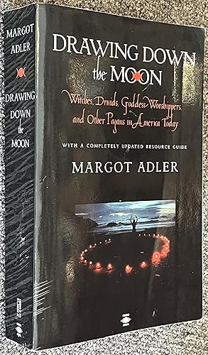 Seller image for Drawing Down the Moon; Witches, Druids, Goddess-Worshippers, and Other Pagans in America Today for sale by DogStar Books