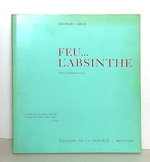 Seller image for Feu. . . l absinthe. for sale by La Bergerie