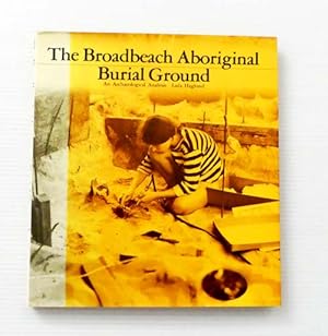 An Archaeological Analysis of the Broadbeach Aboriginal burial ground