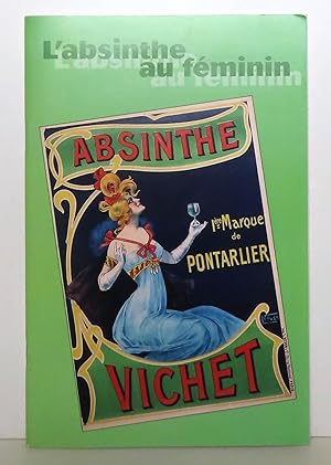 Imagen del vendedor de L'Absinthe au fminin. a la venta por La Bergerie