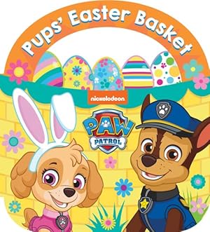 Seller image for Paw Patrol: Pups Easter Basket Board Book for sale by GreatBookPrices