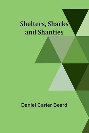 Seller image for Shelters, Shacks and Shanties for sale by AHA-BUCH GmbH