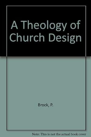 Bild des Verkufers fr A Theology of Church Design zum Verkauf von WeBuyBooks