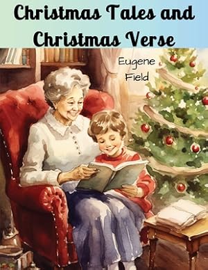 Image du vendeur pour Christmas Tales and Christmas Verse (Paperback or Softback) mis en vente par BargainBookStores