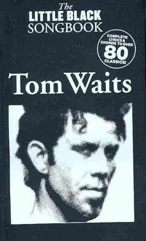 Imagen del vendedor de Tom Waits - the Little Black Songbook : Chords/Lyrics a la venta por GreatBookPrices