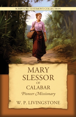 Imagen del vendedor de Mary Slessor of Calabar: Pioneer Missionary (Paperback or Softback) a la venta por BargainBookStores