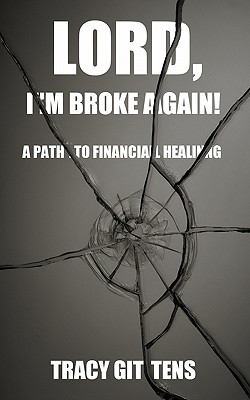 Bild des Verkufers fr Lord, I'm Broke Again!: A Path to Financial Healing (Paperback or Softback) zum Verkauf von BargainBookStores