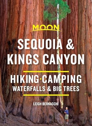 Seller image for Moon Sequoia & Kings Canyon : Hiking, Camping, Waterfalls & Big Trees for sale by GreatBookPrices