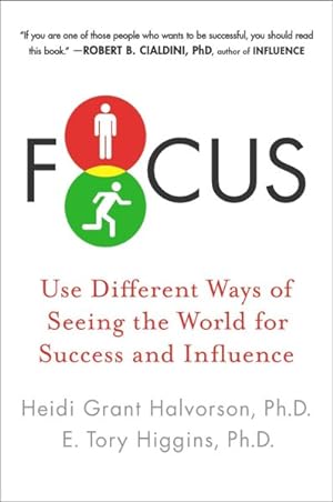 Image du vendeur pour Focus : Use Different Ways of Seeing the World for Success and Influence mis en vente par GreatBookPrices