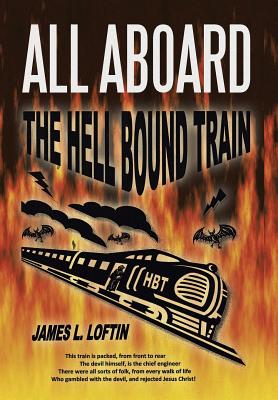 Bild des Verkufers fr All Aboard: The Hellbound Train (Hardback or Cased Book) zum Verkauf von BargainBookStores