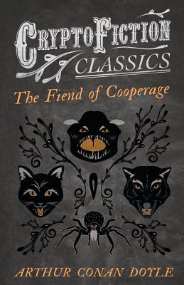 Seller image for The Fiend of the Cooperage (Cryptofiction Classics - Weird Tales of Strange Creatures) (Paperback or Softback) for sale by BargainBookStores