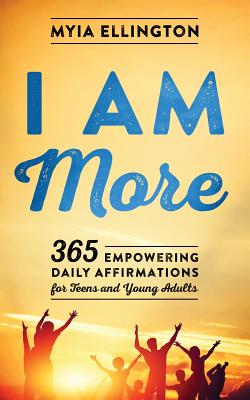 Bild des Verkufers fr I Am More: 365 Empowering Daily Affirmations for Teens and Young Adults (Paperback or Softback) zum Verkauf von BargainBookStores