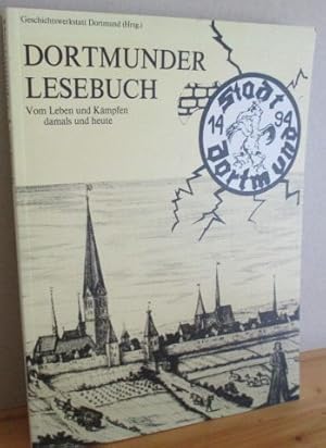 Immagine del venditore per Dortmunder Lesebuch : Vom Leben und Kmpfen damals und heute. venduto da Versandantiquariat Gebraucht und Selten