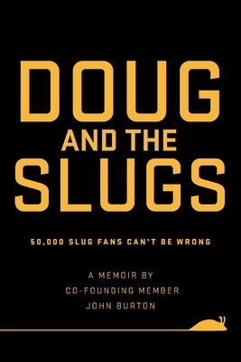 Seller image for Doug and The Slugs: 50,000 Slug Fans Can't be Wrong (Paperback or Softback) for sale by BargainBookStores