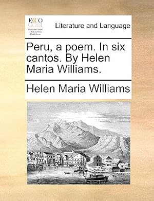 Immagine del venditore per Peru, a Poem. in Six Cantos. by Helen Maria Williams. (Paperback or Softback) venduto da BargainBookStores