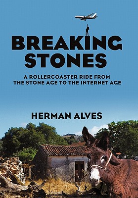 Image du vendeur pour Breaking Stones: A Rollercoaster Ride from the Stone Age to the Internet Age (Hardback or Cased Book) mis en vente par BargainBookStores
